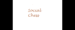 Social Chess Social Chess